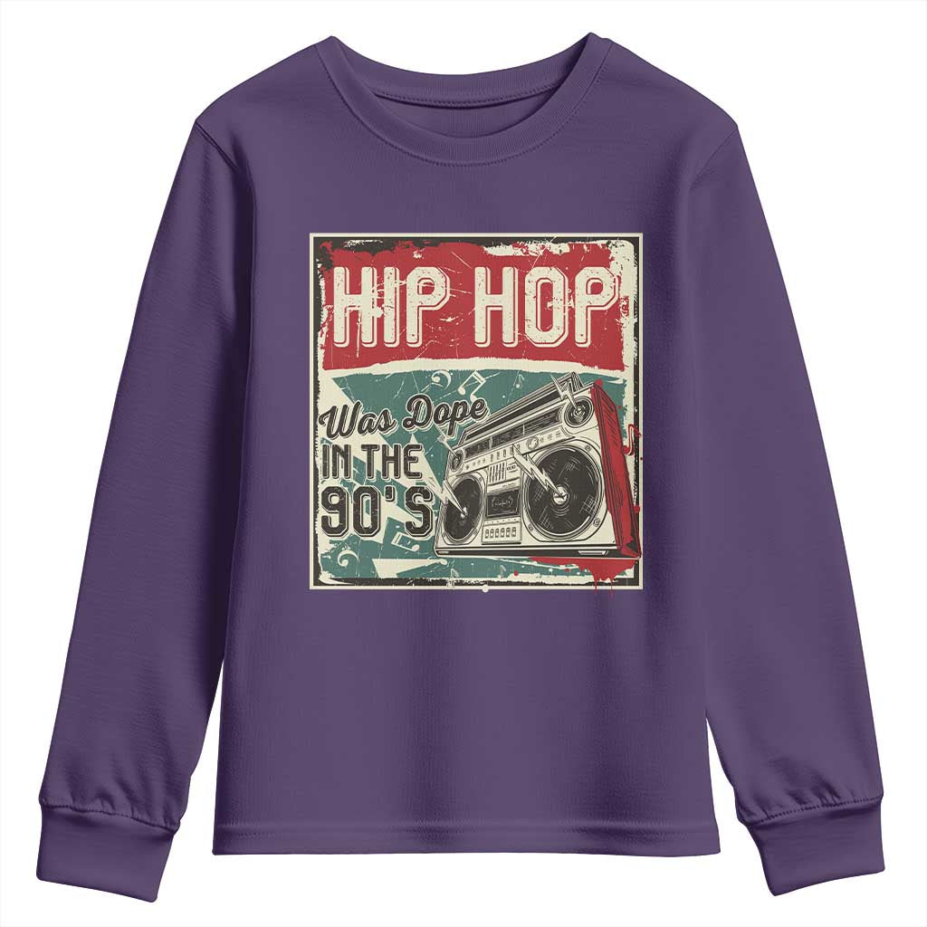 Hip Hop Was Dope In The 90's Youth Sweatshirt