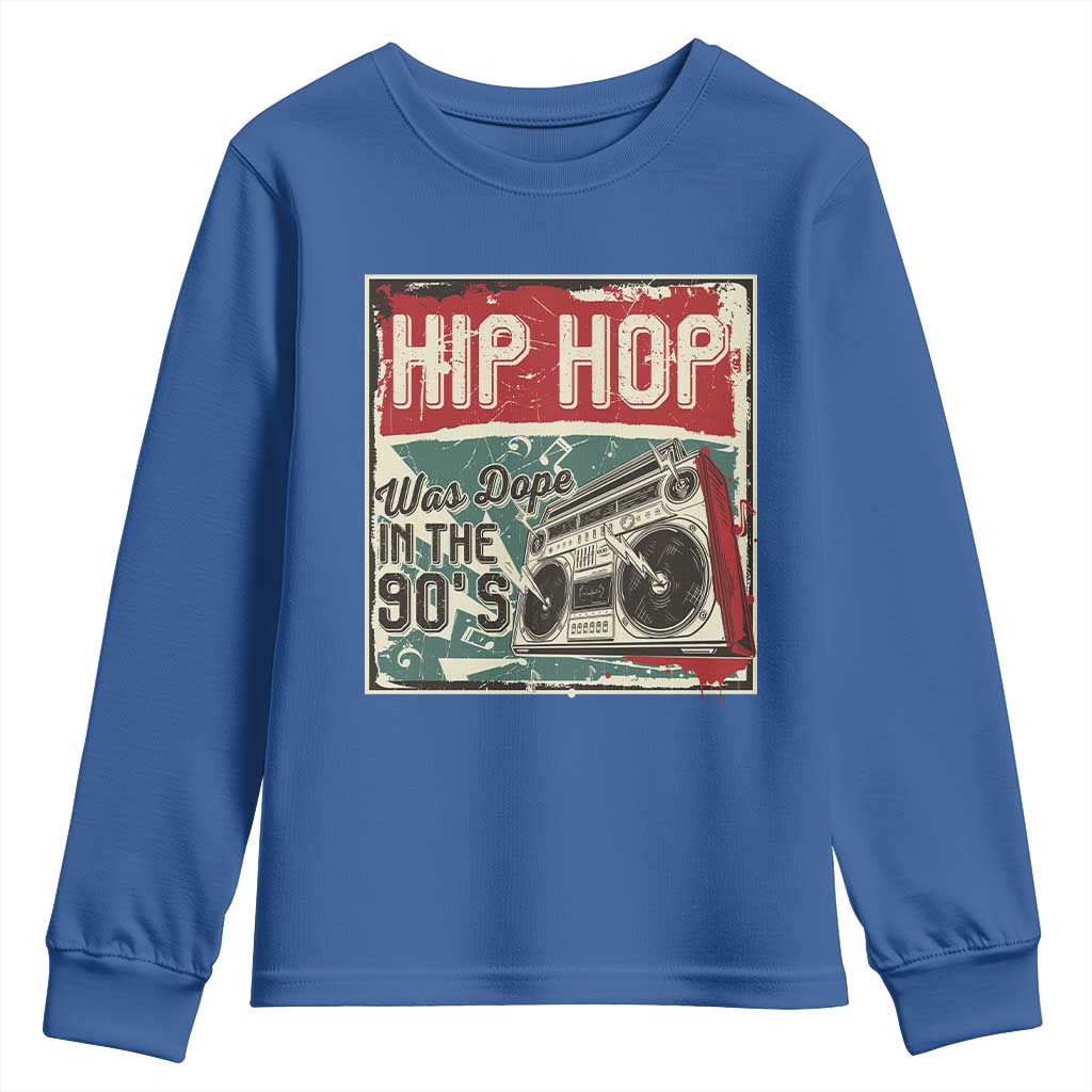 Hip Hop Was Dope In The 90's Youth Sweatshirt