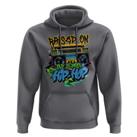 Raised On Old School Hiphop Hoodie