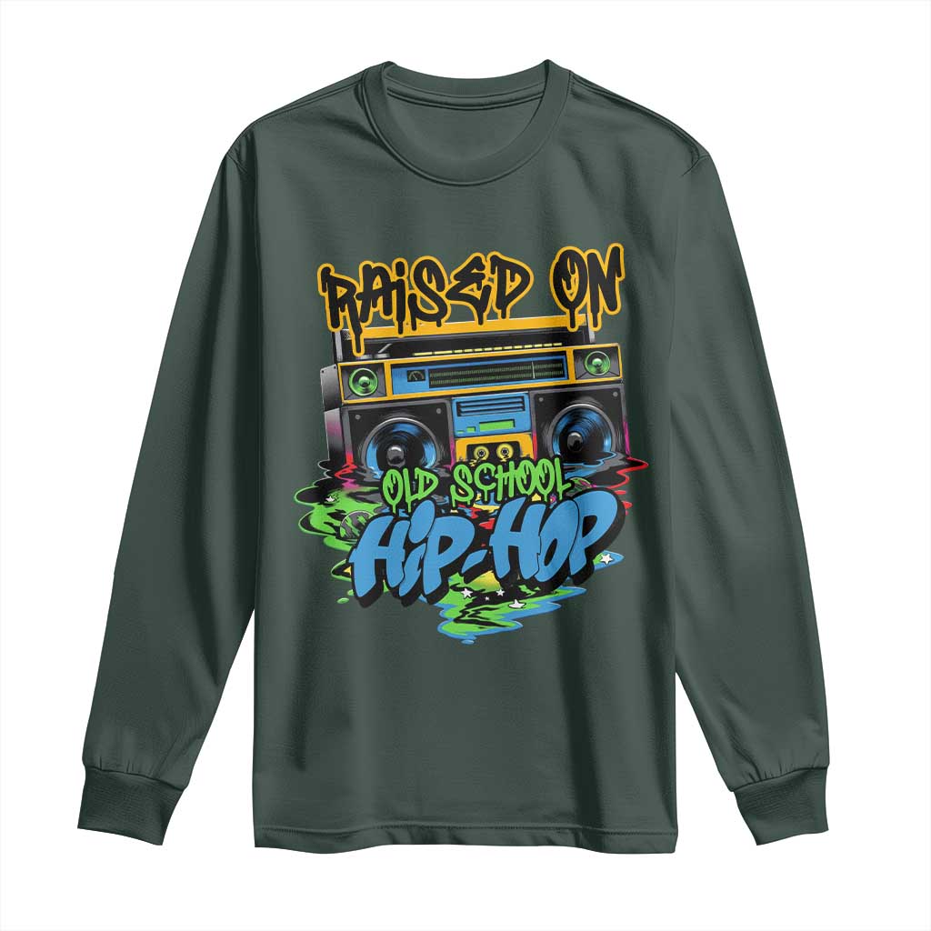 Raised On Old School Hiphop Long Sleeve Shirt