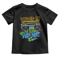 Raised On Old School Hiphop Toddler T Shirt