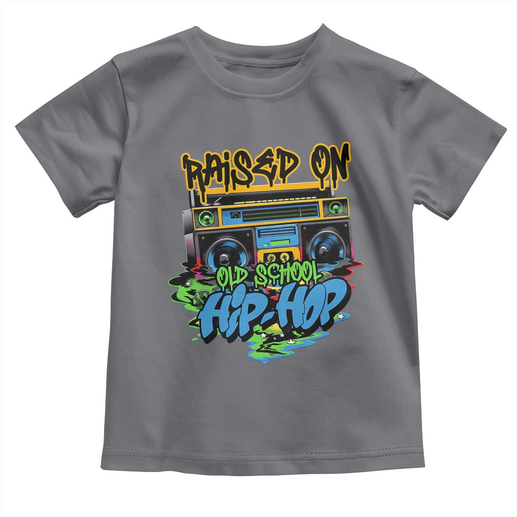 Raised On Old School Hiphop Toddler T Shirt