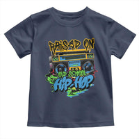 Raised On Old School Hiphop Toddler T Shirt