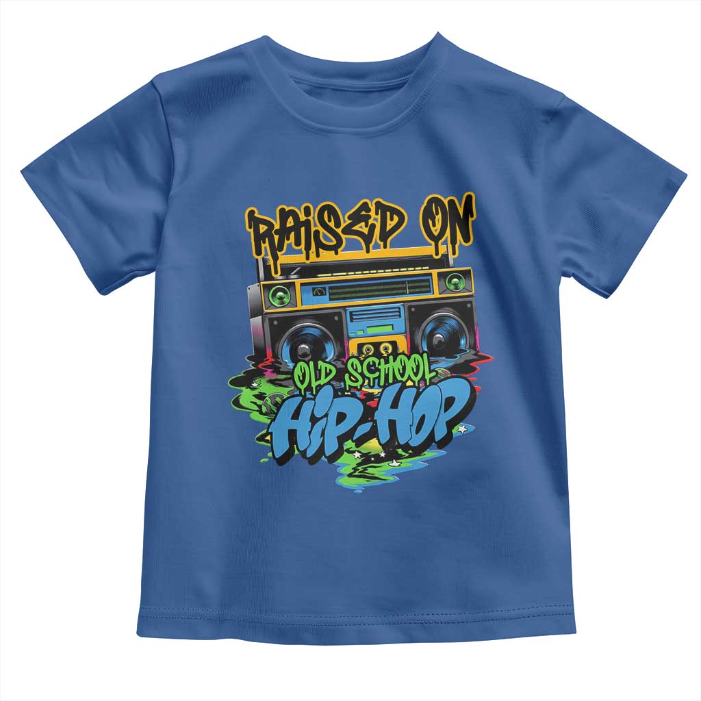 Raised On Old School Hiphop Toddler T Shirt