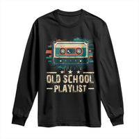 Old School Playlist Long Sleeve Shirt Retro Cassette Hip Hop Lover