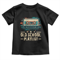 Old School Playlist Toddler T Shirt Retro Cassette Hip Hop Lover