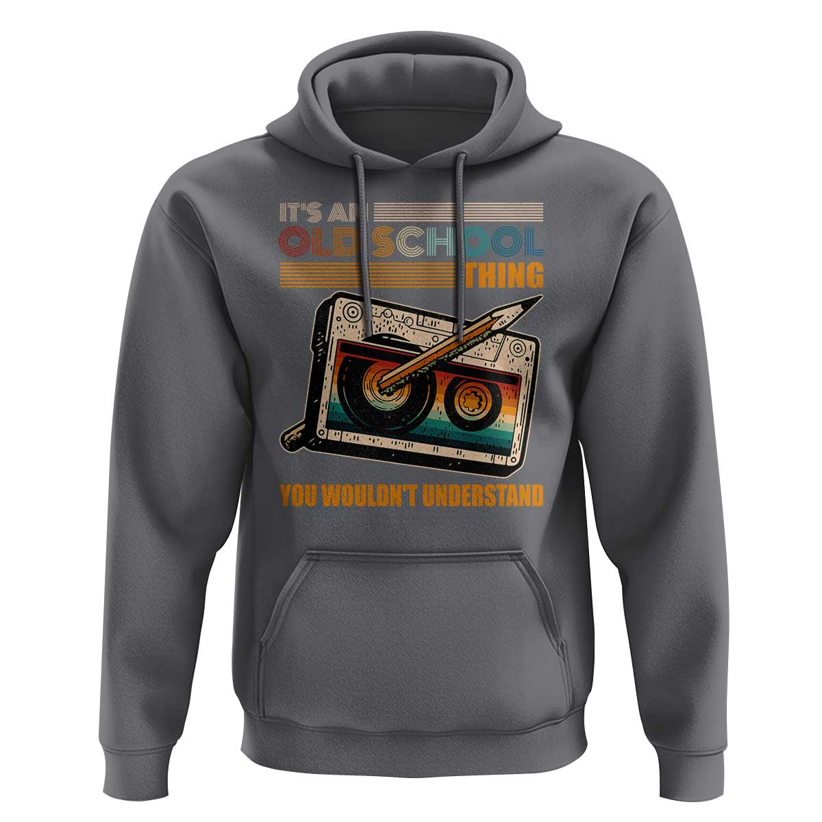 Hip Hop Old School Hoodie Its An Old School Thing You Wouldnt Understand Retro