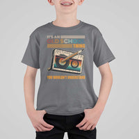Hip Hop Old School T Shirt For Kid Its An Old School Thing You Wouldnt Understand Retro