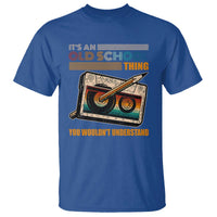 Hip Hop Old School T Shirt Its An Old School Thing You Wouldnt Understand Retro - Wonder Print Shop