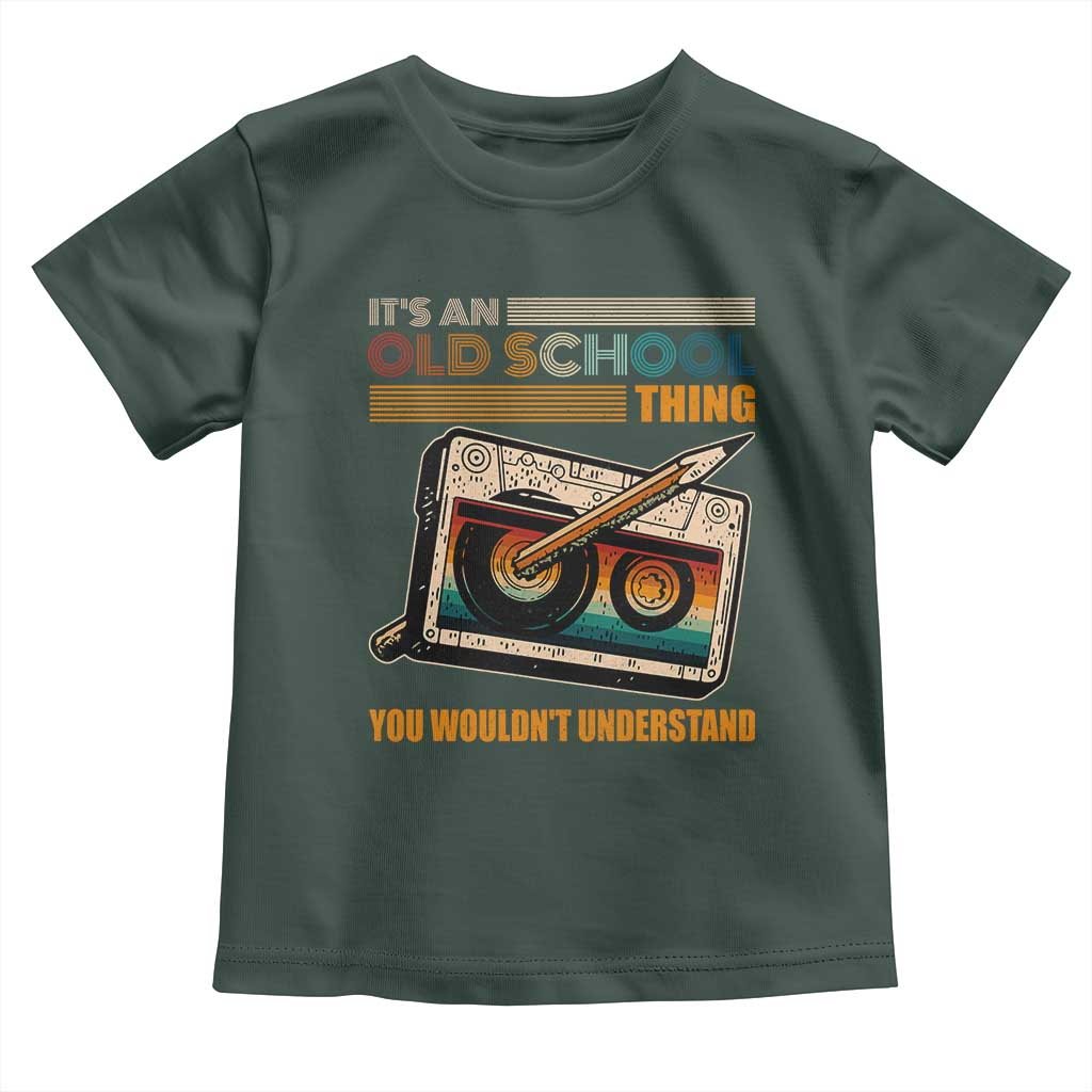 Hip Hop Old School Toddler T Shirt Its An Old School Thing You Wouldnt Understand Retro