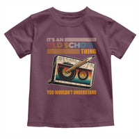 Hip Hop Old School Toddler T Shirt Its An Old School Thing You Wouldnt Understand Retro
