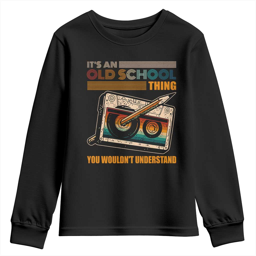 Hip Hop Old School Youth Sweatshirt Its An Old School Thing You Wouldnt Understand Retro