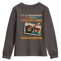 Hip Hop Old School Youth Sweatshirt Its An Old School Thing You Wouldnt Understand Retro