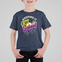 Hip Hop Keeping It Old School T Shirt For Kid