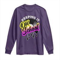 Hip Hop Keeping It Old School Long Sleeve Shirt