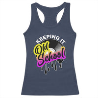 Hip Hop Keeping It Old School Racerback Tank Top