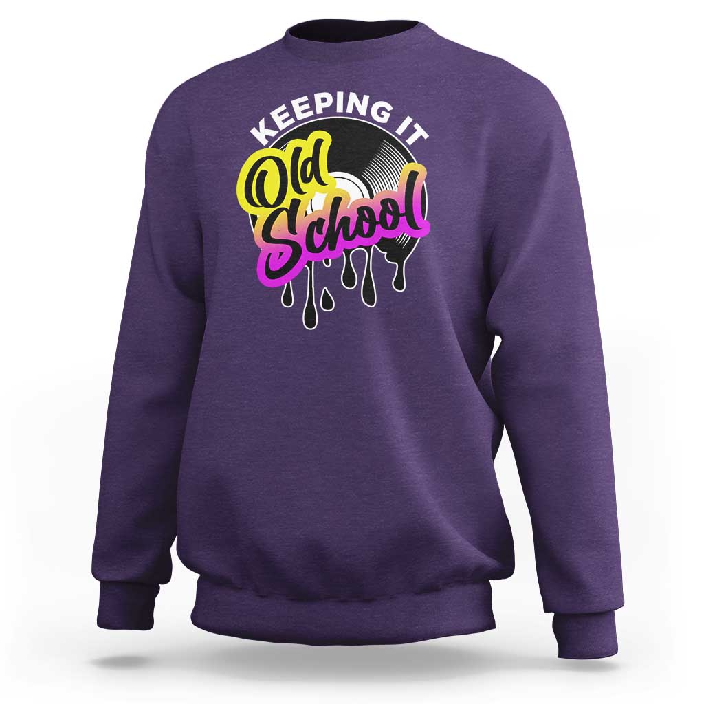 Hip Hop Keeping It Old School Sweatshirt