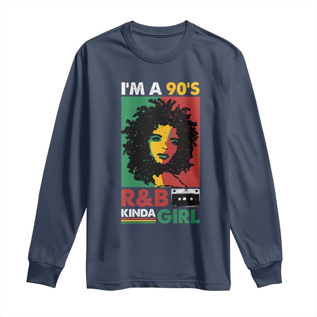 Hip Hop RnB Long Sleeve Shirt I'm A 90's R&B Kinda Girl Retro Cassettle