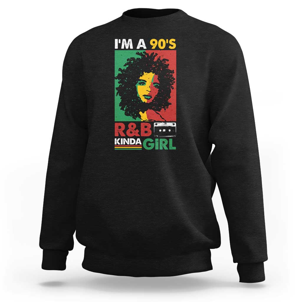 Hip Hop RnB Sweatshirt I'm A 90's R&B Kinda Girl Retro Cassettle