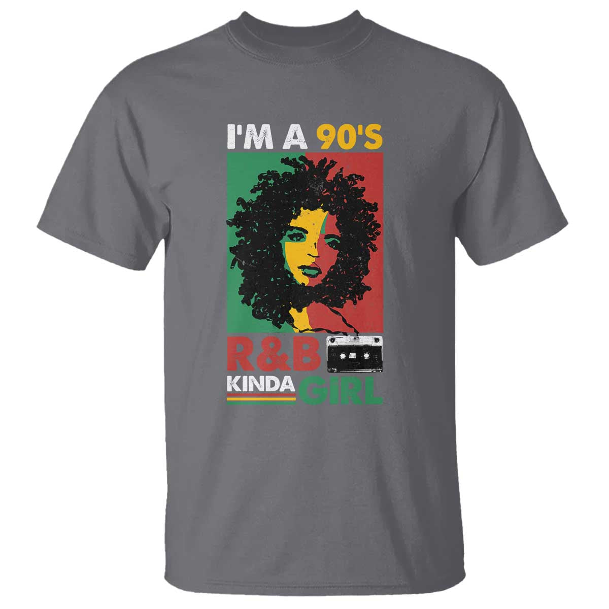 Hip Hop RnB T Shirt I'm A 90's R&B Kinda Girl Retro Cassettle - Wonder Print Shop