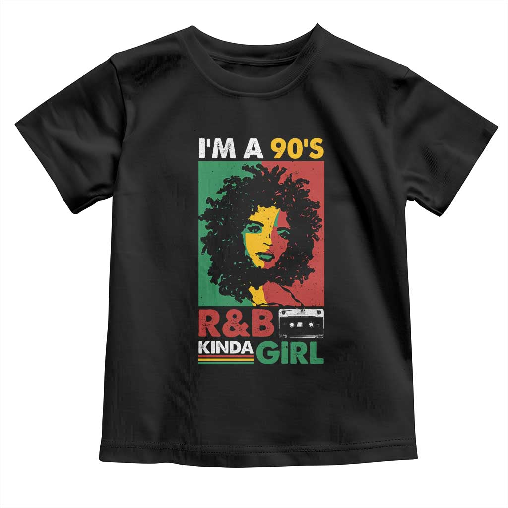 Hip Hop RnB Toddler T Shirt I'm A 90's R&B Kinda Girl Retro Cassettle
