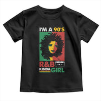 Hip Hop RnB Toddler T Shirt I'm A 90's R&B Kinda Girl Retro Cassettle