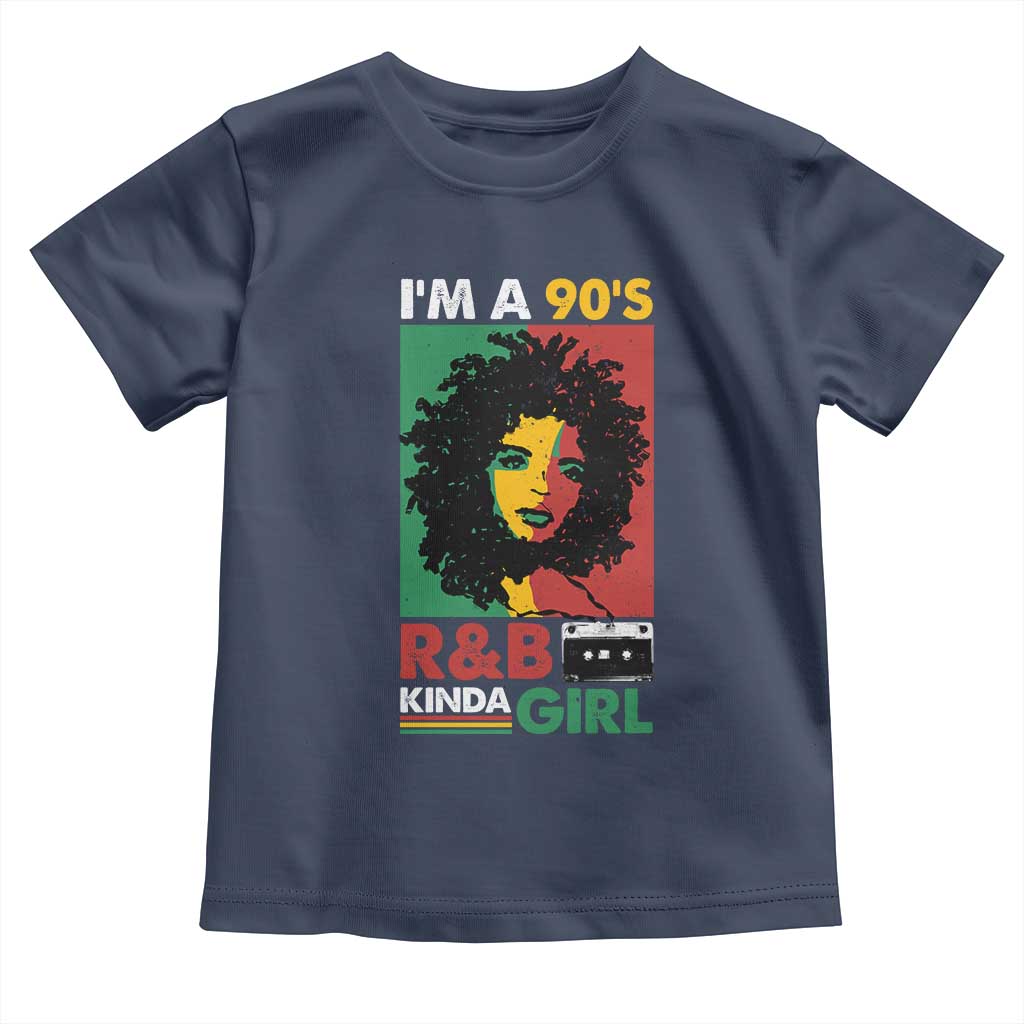 Hip Hop RnB Toddler T Shirt I'm A 90's R&B Kinda Girl Retro Cassettle