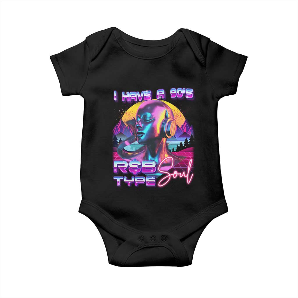 Hip Hop RnB Baby Onesie I Have A 90's R&B Type Soul Aesthetic
