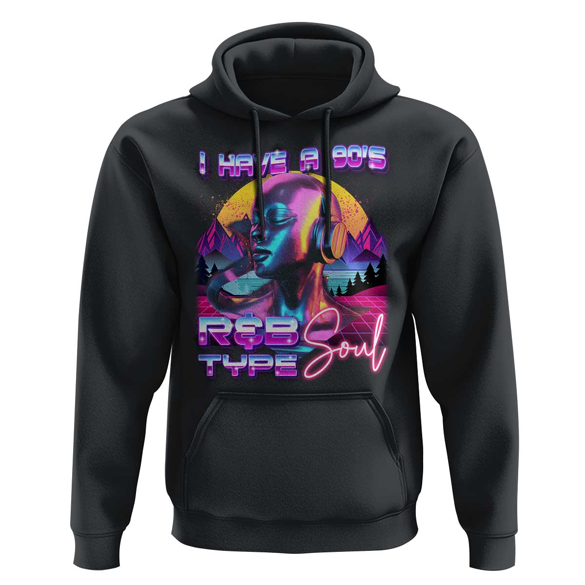 Hip Hop RnB Hoodie I Have A 90's R&B Type Soul Aesthetic
