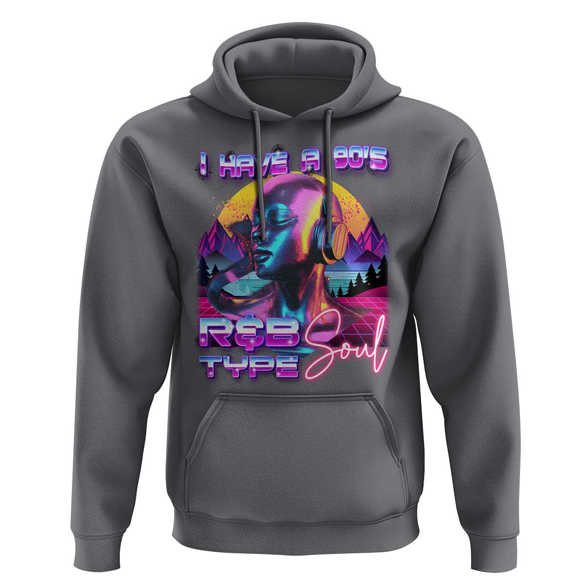 Hip Hop RnB Hoodie I Have A 90's R&B Type Soul Aesthetic