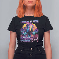 Hip Hop RnB T Shirt For Women I Have A 90's R&B Type Soul Aesthetic - Wonder Print Shop