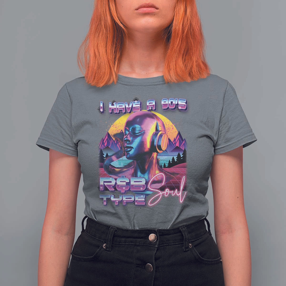 Hip Hop RnB T Shirt For Women I Have A 90's R&B Type Soul Aesthetic - Wonder Print Shop