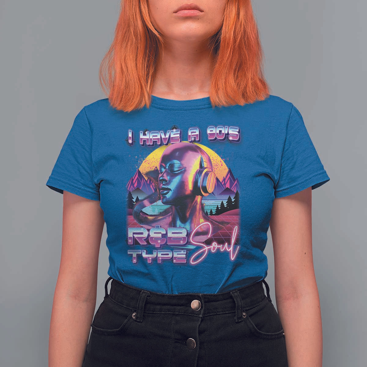 Hip Hop RnB T Shirt For Women I Have A 90's R&B Type Soul Aesthetic - Wonder Print Shop