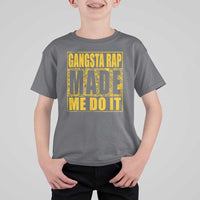 Hip Hop Gangsta Rap T Shirt For Kid Made Me Do It Rapper