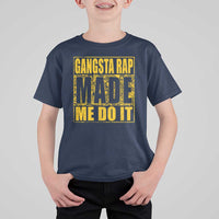 Hip Hop Gangsta Rap T Shirt For Kid Made Me Do It Rapper