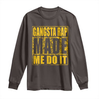 Hip Hop Gangsta Rap Long Sleeve Shirt Made Me Do It Rapper