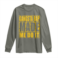 Hip Hop Gangsta Rap Long Sleeve Shirt Made Me Do It Rapper