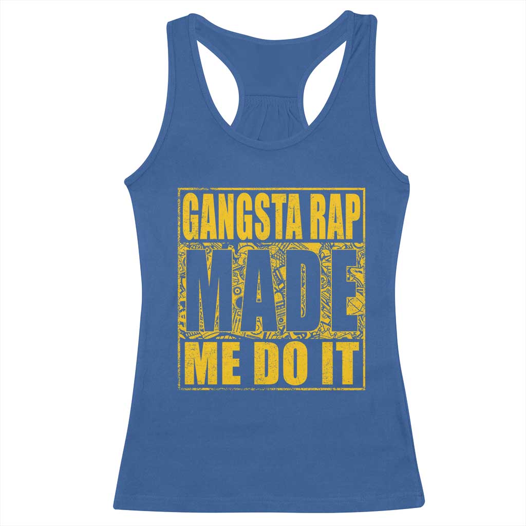 Hip Hop Gangsta Rap Racerback Tank Top Made Me Do It Rapper