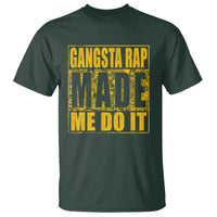 Hip Hop Gangsta Rap T Shirt Made Me Do It Rapper - Wonder Print Shop