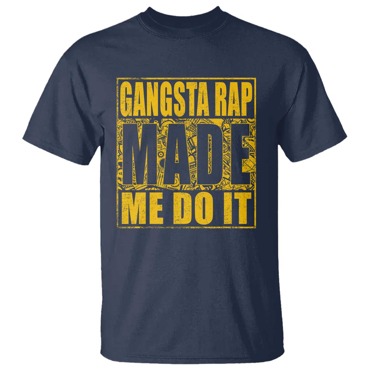 Hip Hop Gangsta Rap T Shirt Made Me Do It Rapper - Wonder Print Shop