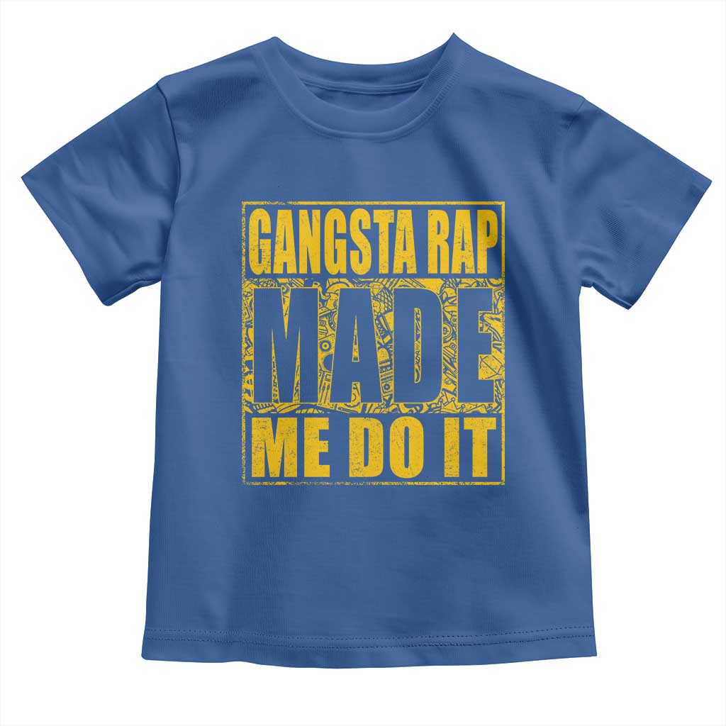 Hip Hop Gangsta Rap Toddler T Shirt Made Me Do It Rapper