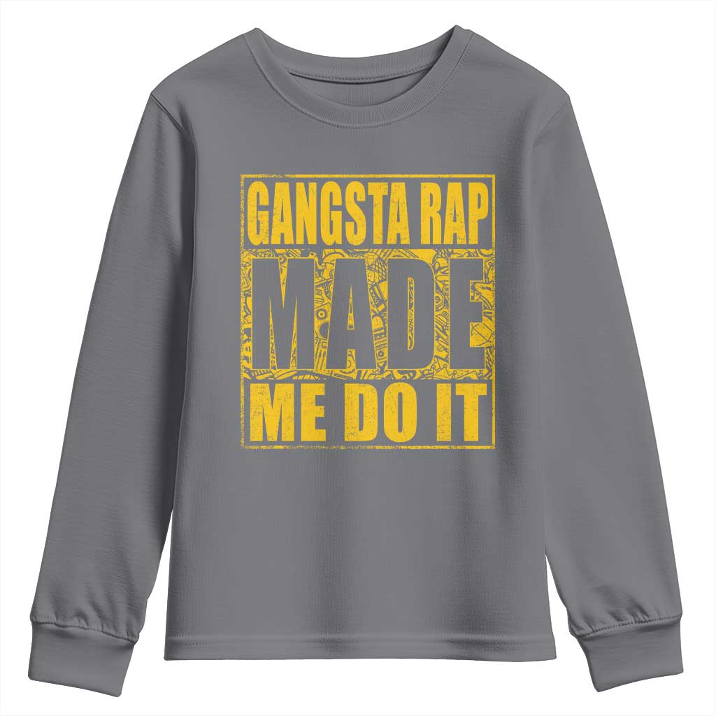 Hip Hop Gangsta Rap Youth Sweatshirt Made Me Do It Rapper