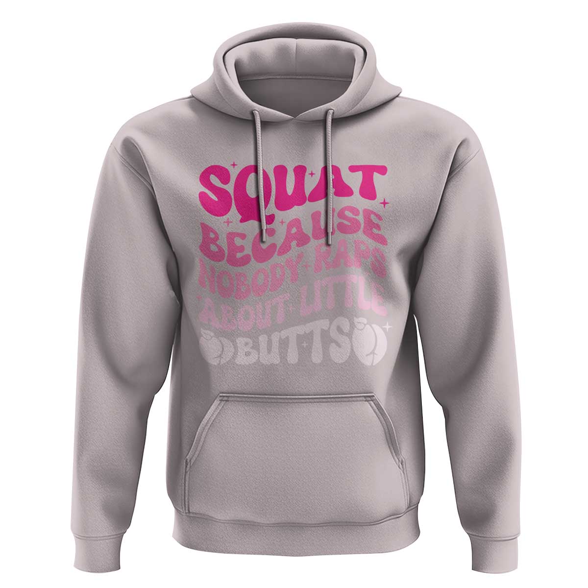 Funny Workout Hip Hop Lover Hoodie Squat Because Nobody Raps About Little Butts Gymer Rapper