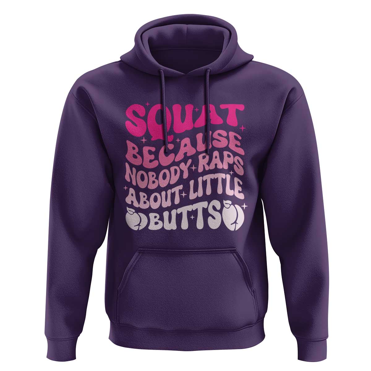 Funny Workout Hip Hop Lover Hoodie Squat Because Nobody Raps About Little Butts Gymer Rapper