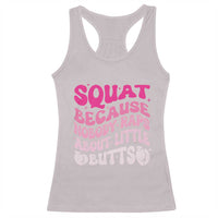 Funny Workout Hip Hop Lover Racerback Tank Top Squat Because Nobody Raps About Little Butts Gymer Rapper