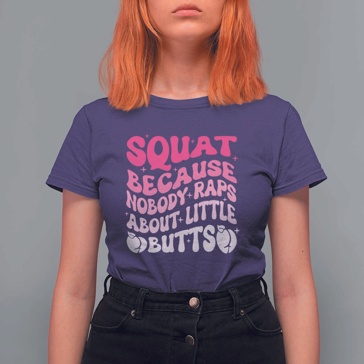 Funny Workout Hip Hop Lover T Shirt For Women Squat Because Nobody Raps About Little Butts Gymer Rapper - Wonder Print Shop