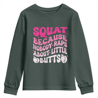 Funny Workout Hip Hop Lover Youth Sweatshirt Squat Because Nobody Raps About Little Butts Gymer Rapper