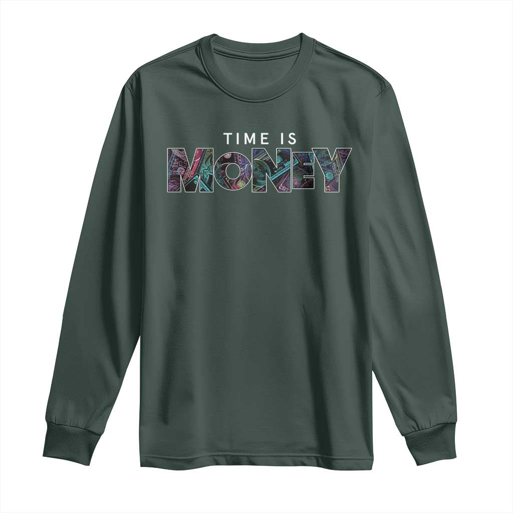 Time Is Money Long Sleeve Shirt