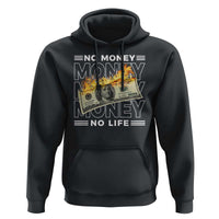 No Money No Life Hoodie
