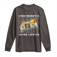 No Money No Life Long Sleeve Shirt